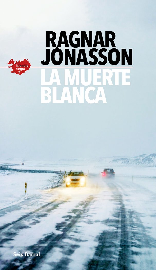 La muerte blanca (Serie Islandia Negra 2), de Jónasson, Ragnar | portada del libro