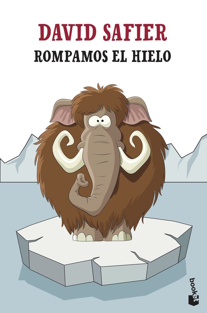 ROMPAMOS EL HIELO, de DAVID SAFIER | portada del libro