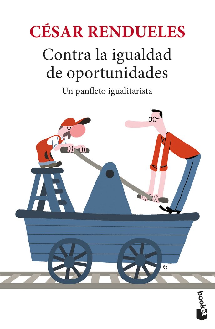 CONTRA LA IGUALDAD DE OPORTUNIDADES, de CESAR RENDUELES | portada del libro