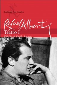 OBRAS COMPLETAS TEATRO I RAFAEL ALBERTI SEIX BARRAL, de ALBERTI,RAFAEL | portada del libro