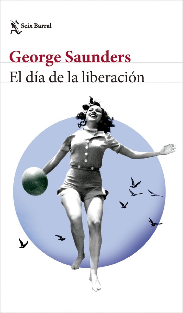EL DIA DE LA LIBERACION, de GEORGE SAUNDERS | portada del libro