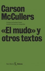 «El mudo» y otros textos, de MCCULLERS,CARSON | portada del libro
