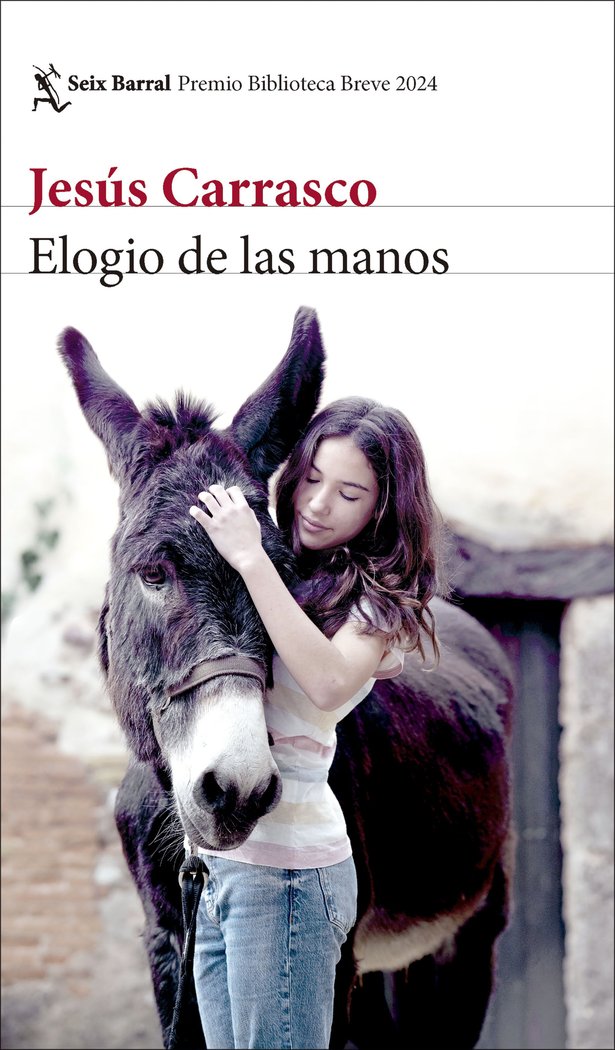 ELOGIO DE LAS MANOS PREMIO BIBLIOTECA BREVE, de CARRASCO, JESUS | portada del libro