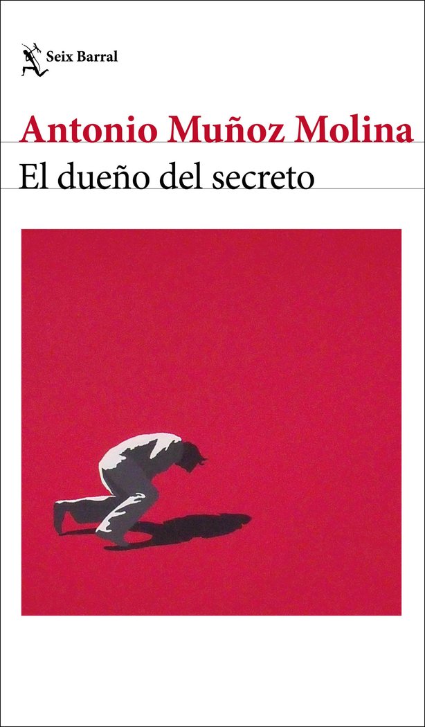 EL DUEÑO DEL SECRETO, de MUÑOZ MOLINA, ANTONIO | portada del libro