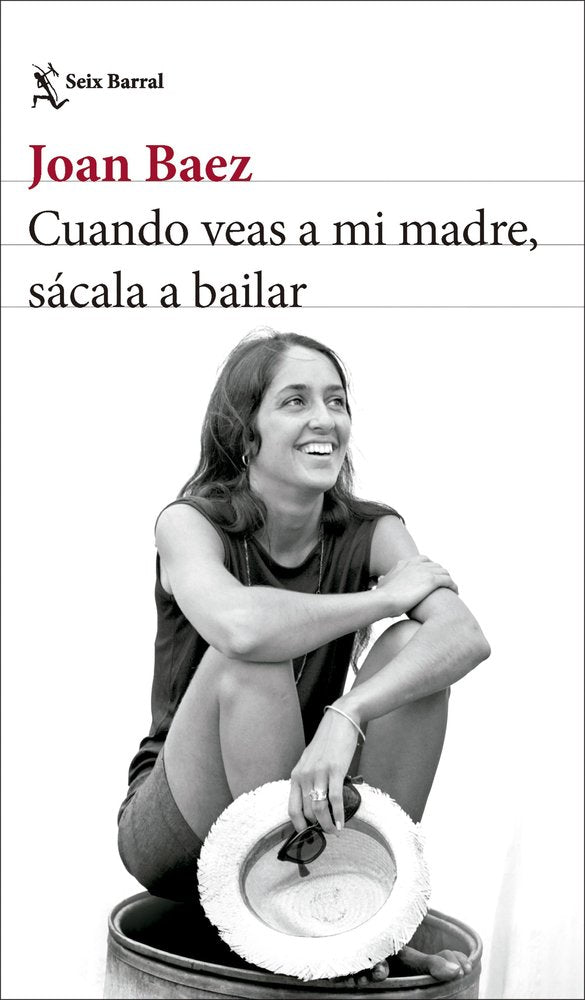 CUANDO VEAS A MI MADRE SACALA A BAILAR, de JOAN BAEZ | portada del libro