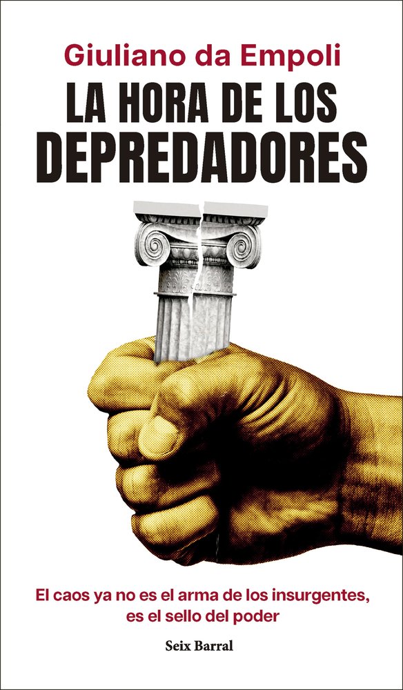 LA HORA DE LOS DEPREDADORES, de EMPOLI, GIULIANO DA | portada del libro