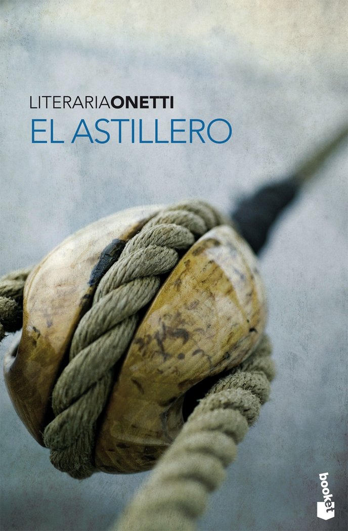 ASTILLERO, EL, de ONETTI | portada del libro