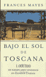 BAJO EL SOL DE TOSCANA SEIX BARRAL, de MAYES | portada del libro