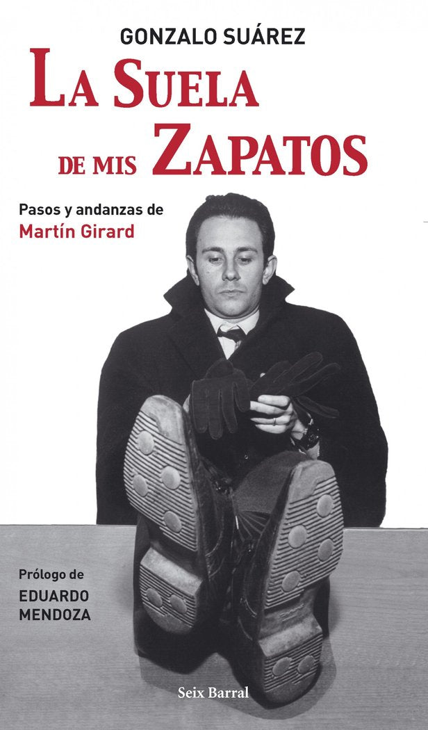 La suela de mis zapatos, de Suárez, Gonzalo | portada del libro