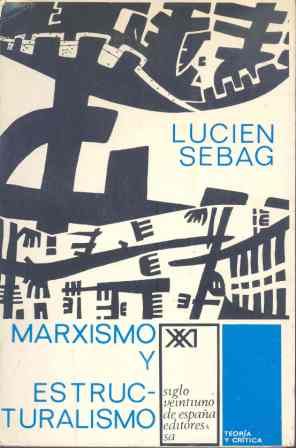 Marxismo y estructuralismo, de Sebag | portada del libro