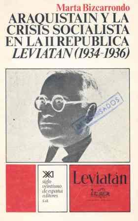 Araquistáin y la crisis socialista en la II República. Leviatán (1934-1936), de Bizcarrondo | portada del libro
