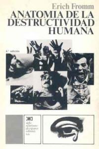 Anatomía de la destructividad humana, de Fromm | portada del libro