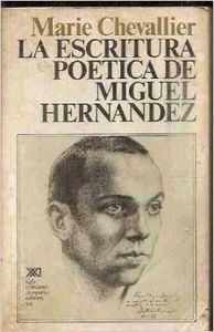 La escritura poética de Miguel Hernández, de Chevallier | portada del libro