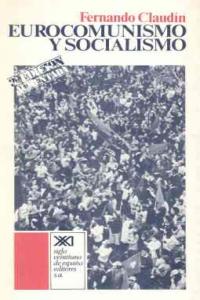 Eurocomunismo y socialismo, de Claudín | portada del libro