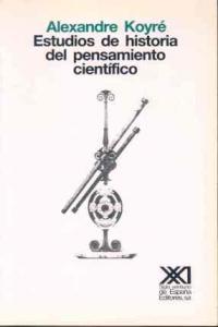 Estudios de historia del pensamiento científico, de Koyré | portada del libro