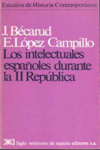 Los intelectuales españoles durante la II República, de Becarud | portada del libro