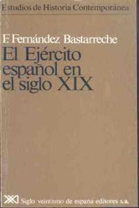 El ejército español en el siglo XIX, de Fernández Bastarreche | portada del libro