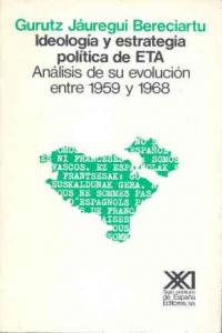 Ideología y estrategia política de ETA, de Jáuregui Bereciartu | portada del libro