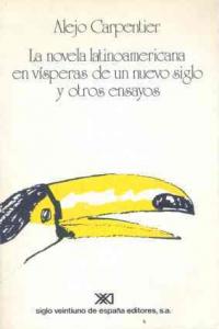 La novela latinoamericana en vísperas de un nuevo siglo y otros ensayos, de Carpentier, Alejo | portada del libro