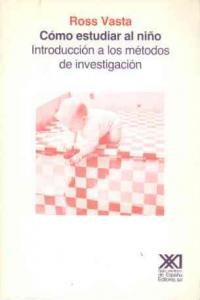 Cómo estudiar al niño, de Vasta | portada del libro