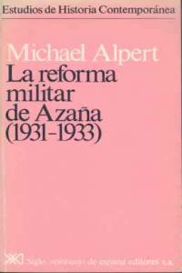 La reforma militar de Azaña (1931-1933), de Alpert | portada del libro