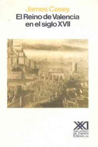 El Reino de Valencia en el siglo XVII, de Casey | portada del libro