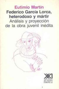 Federico García Lorca, heterodoxo y mártir, de Martín | portada del libro