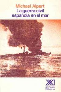 La Guerra Civil española en el mar, de Alpert | portada del libro