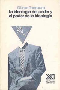 La ideología del poder y el poder de la ideología, de Therborn, Göran | portada del libro