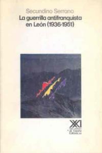 La guerrilla antifranquista en León (1936-1951), de Serrano | portada del libro
