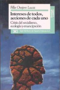 Intereses de todos, acciones de cada uno, de Ovejero Lucas | portada del libro