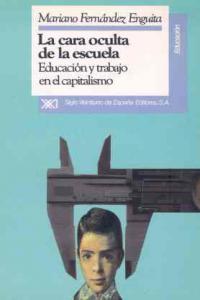 La cara oculta de la escuela, de Fernández Enguita | portada del libro