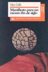 Manifiesto para un oscuro fin de siglo, de Gallo, Max | portada del libro