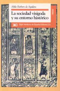 La sociedad visigoda y su entorno histórico, de Barbero | portada del libro
