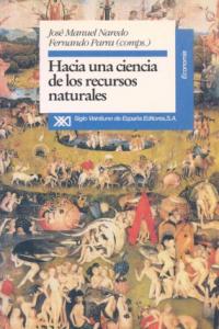 Hacia una ciencia de los recursos naturales, de Naredo, José Manuel | portada del libro