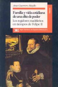 Familia y vida cotidiana de una élite de poder, de Guerrero Mayllo | portada del libro