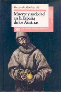 Muerte y sociedad en la España de los Austrias, de Martínez Gil | portada del libro