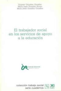 El trabajador social en los servicios de apoyo a la educación, de González González, Eugenio | portada del libro