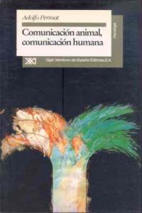 Comunicación animal, comunicación humana, de Perinat | portada del libro