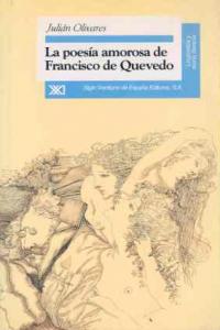 La poesía amorosa de Francisco de Quevedo, de Olivares, Julián | portada del libro