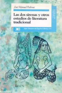 Las dos sirenas y otros estudios de literatura tradicional, de Pedrosa, José Manuel | portada del libro