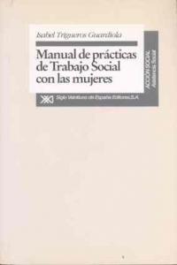 Manual de prácticas de trabajo social con las mujeres, de Trigueros, Isabel | portada del libro