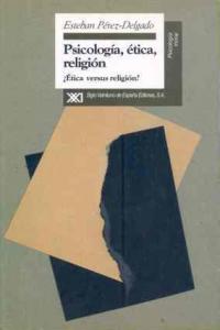 Psicología, ética, religión, de Pérez-Delgado, Esteban | portada del libro