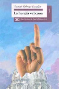 La herejía vaticana, de Fábrega, Valentín | portada del libro