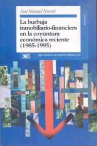 La burbuja inmobiliario-financiera en la coyuntura económica reciente, (1985-1995), de Naredo, José Manuel | portada del libr
