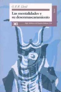 Las mentalidades y su desenmascaramiento, de Lloyd, Geoffrey E. R. | portada del libro