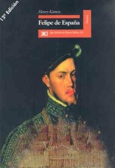 Felipe de España, de Kamen, Henry | portada del libro