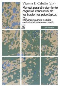 MANUAL TRATAMIENTO COGNITIVO-CONDUCTUAL TRASTORNOS PSICOLogicos vol.2, de Caballo, Vicente E. | portada del libro