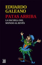 Patas arriba, de Eduardo Galeano | portada del libro