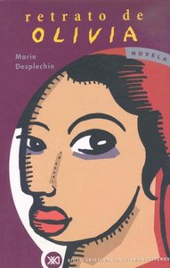 Retrato de Olivia, de Desplechin, Marie | portada del libro